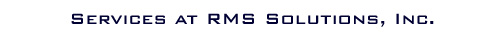 Services at RMS Solutions, Inc.
